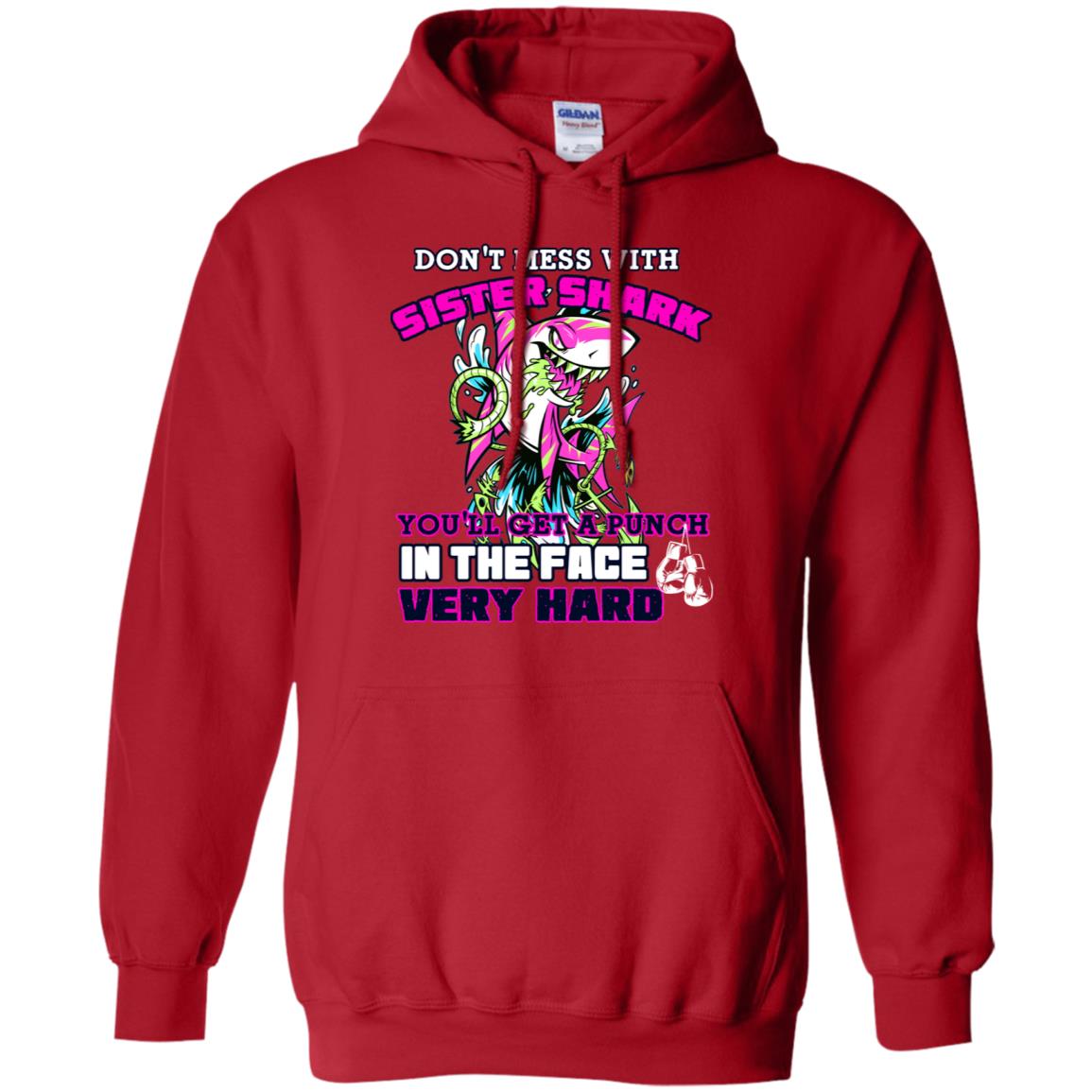 Don't Mess With Sister Shark You'll Get A Punch In The Face Very Hard Family Shark Shirt Red