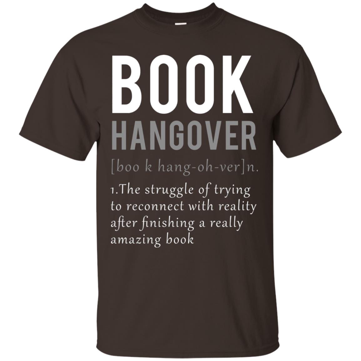 Book Hangover Definition Book Worm Reading Lover T-shirt Dark Chocolate