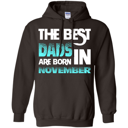 Daddy T-shirt The Best Dads Are Born In November Dark Chocolate