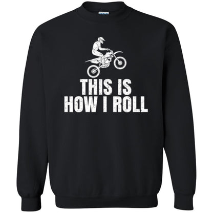 Dirt Bike Rider T-shirt This Is How I Roll Black