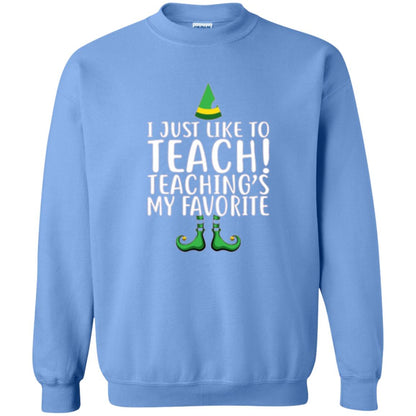 Christmas T-shirt I Just Like To Teach Teaching Is My Favorite Carolina Blue