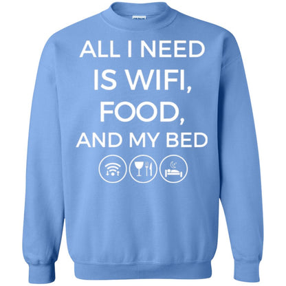 All I Need Is Wifi Food And My Bed T-shirt Carolina Blue