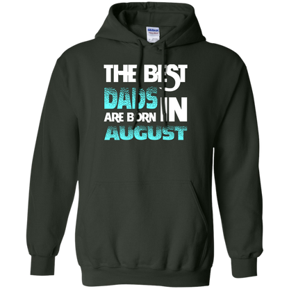 Daddy T-shirt The Best Dads Are Born In August Forest Green