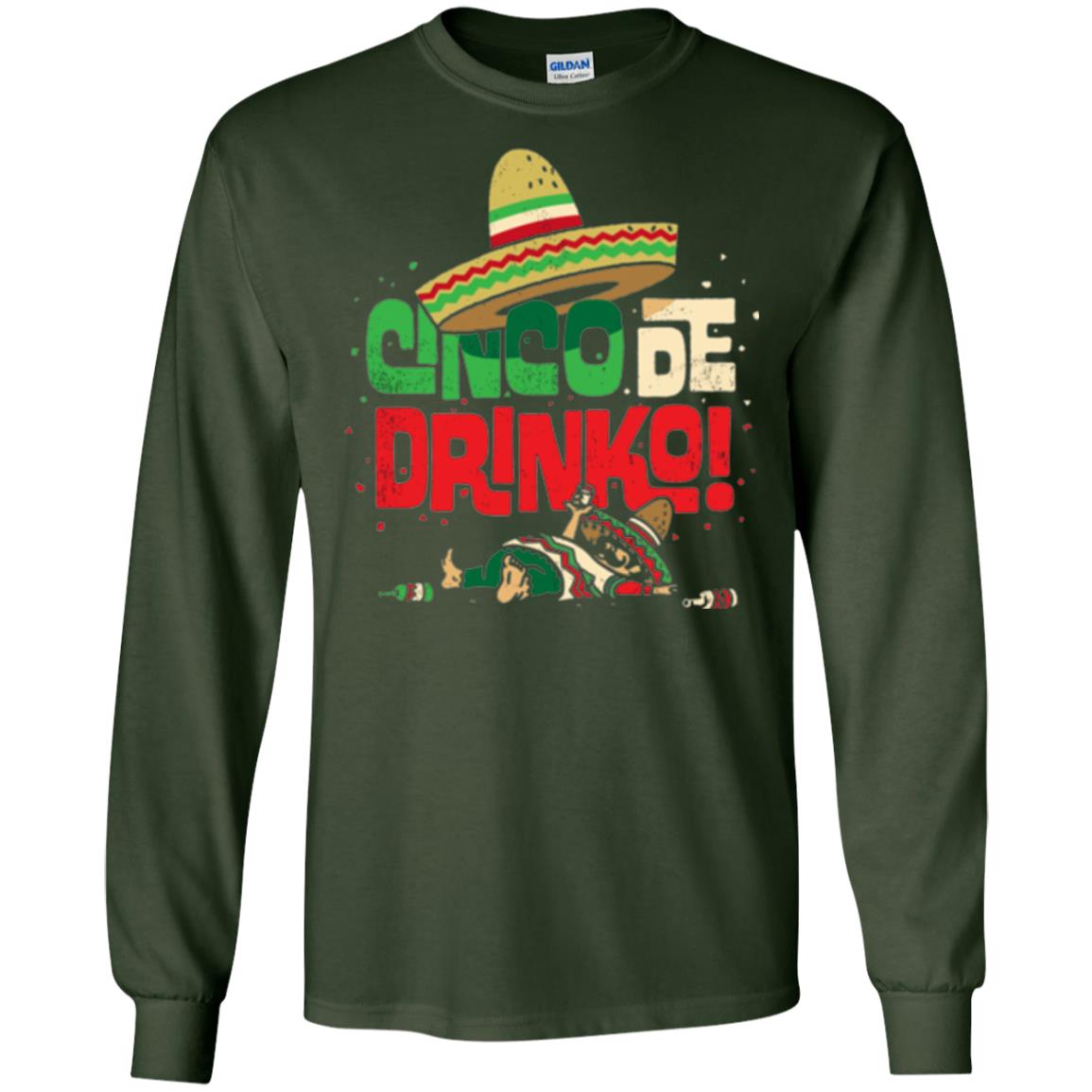 Cinco De Drinko Cinco De Mayo Drink Lover T-shirt Forest Green