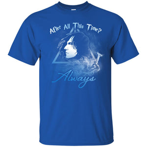 After All This Time Always Harry Potter Fan T-shirtG200 Gildan Ultra Cotton T-Shirt