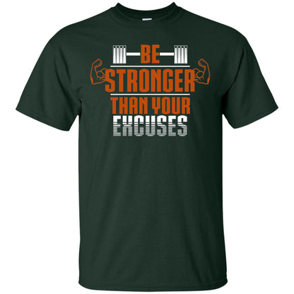 Be Stronger Than Your Excuses Fitness T-shirt Forest