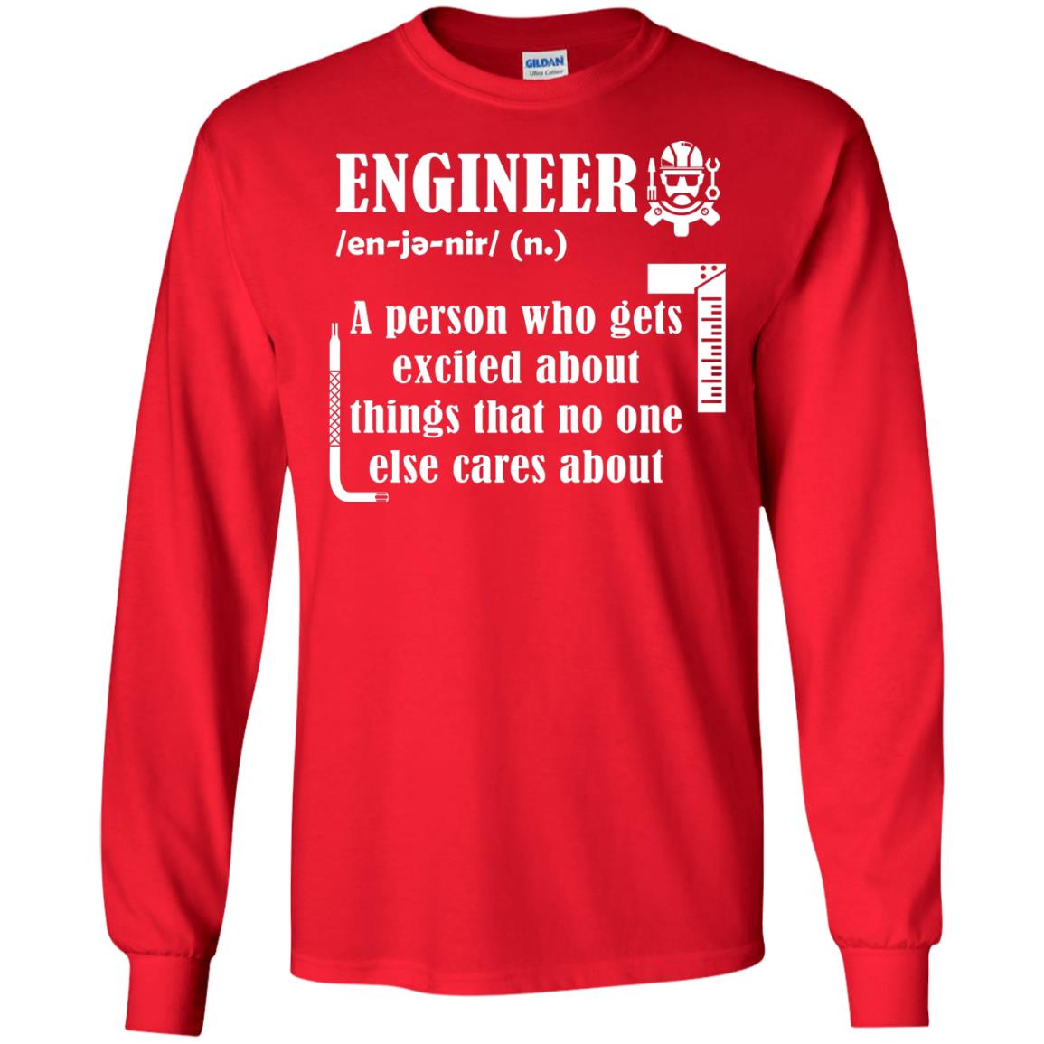 Engineer T-shirt A Person Who Gets Excited About Red