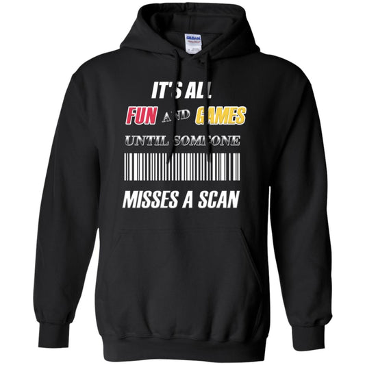 It's All Fun And Games Until Someone Misses A Scan Ggift Shirt Black