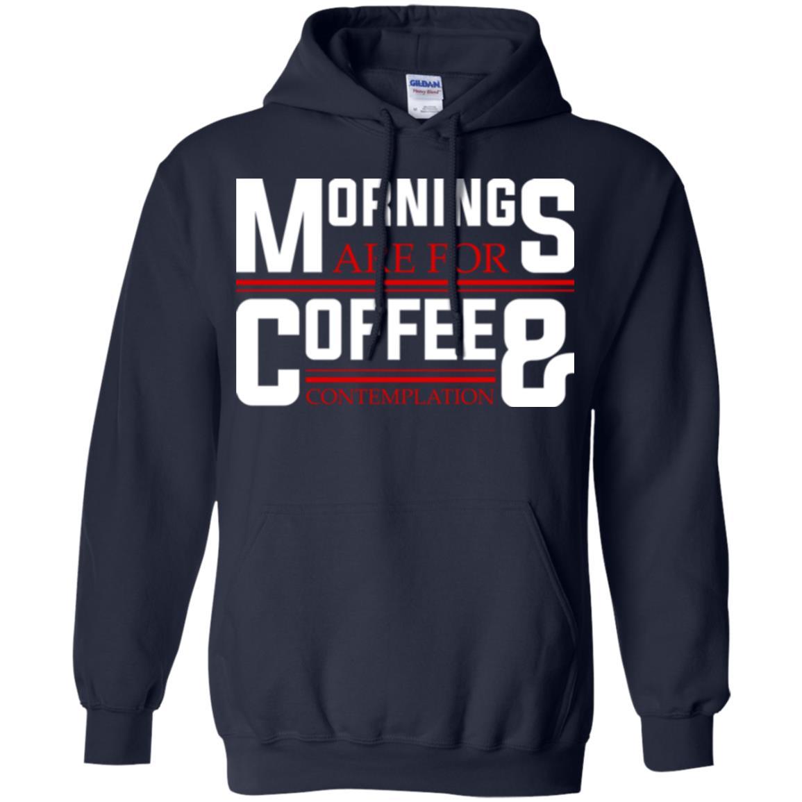 Coffee T-shirt Mornings Are For Coffee And Contemplation Navy