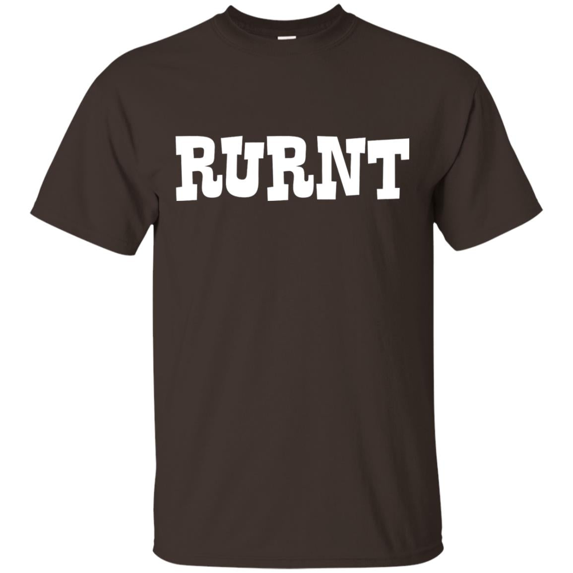 Rurnt Funny Southern Country Appalachian Expression Shirt Dark Chocolate