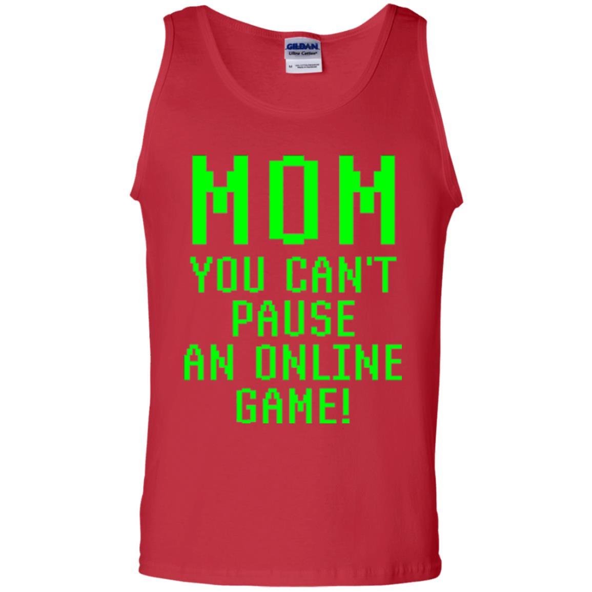 Gamer T-shirt Mom You Can't Pause An Online Game Red