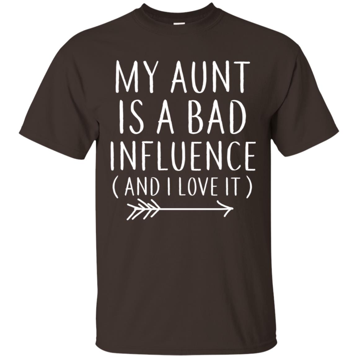 My Aunt Is A Bad Influence And I Love It Nephew Niece Shirt Dark Chocolate