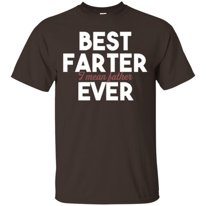 Daddy T-shirt Best Farter Ever Best Father Ever Dark Chocolate
