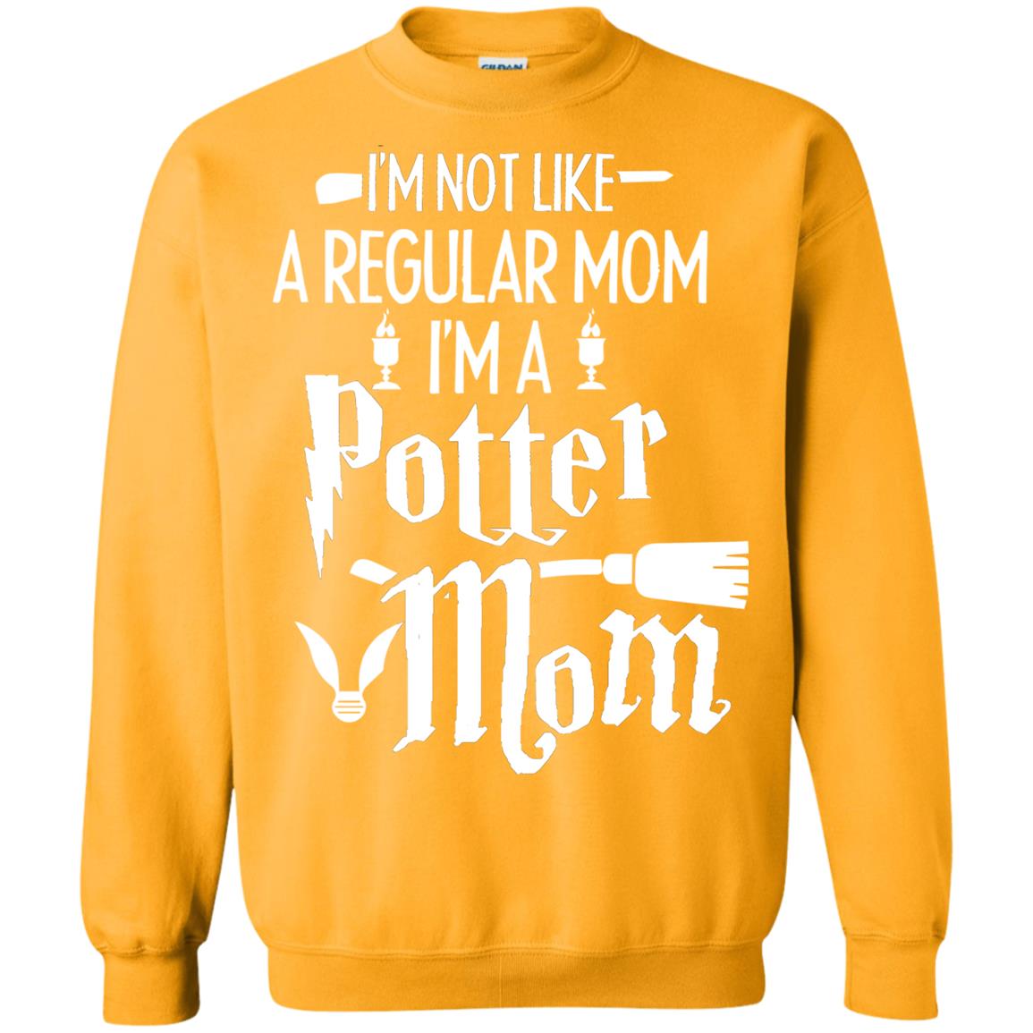 I'm Not Like A Regular Mom, I'm A Potter Mom Harry Potter Fan Shirt Gold