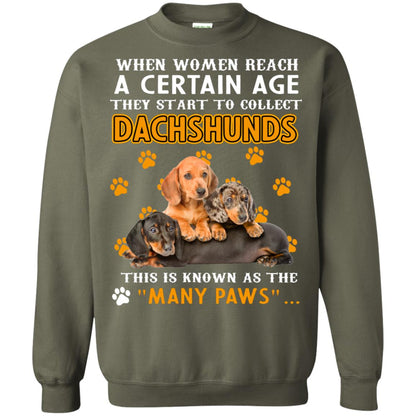 When Women Reach A Certain Age They Start To Collect Dachshunds Shirt Military Green