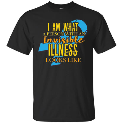 Autism T-shirt I Am What A Person With An Invinsible Illness Looks Like Black