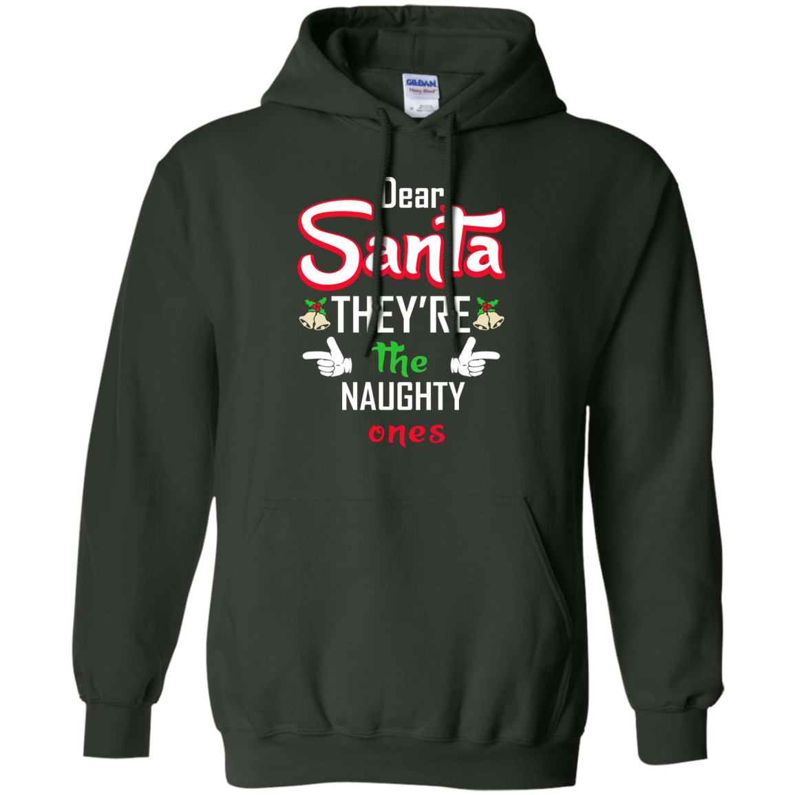 Christmas T-Shirt Dear Santa They're The Naughty Ones Forest Green