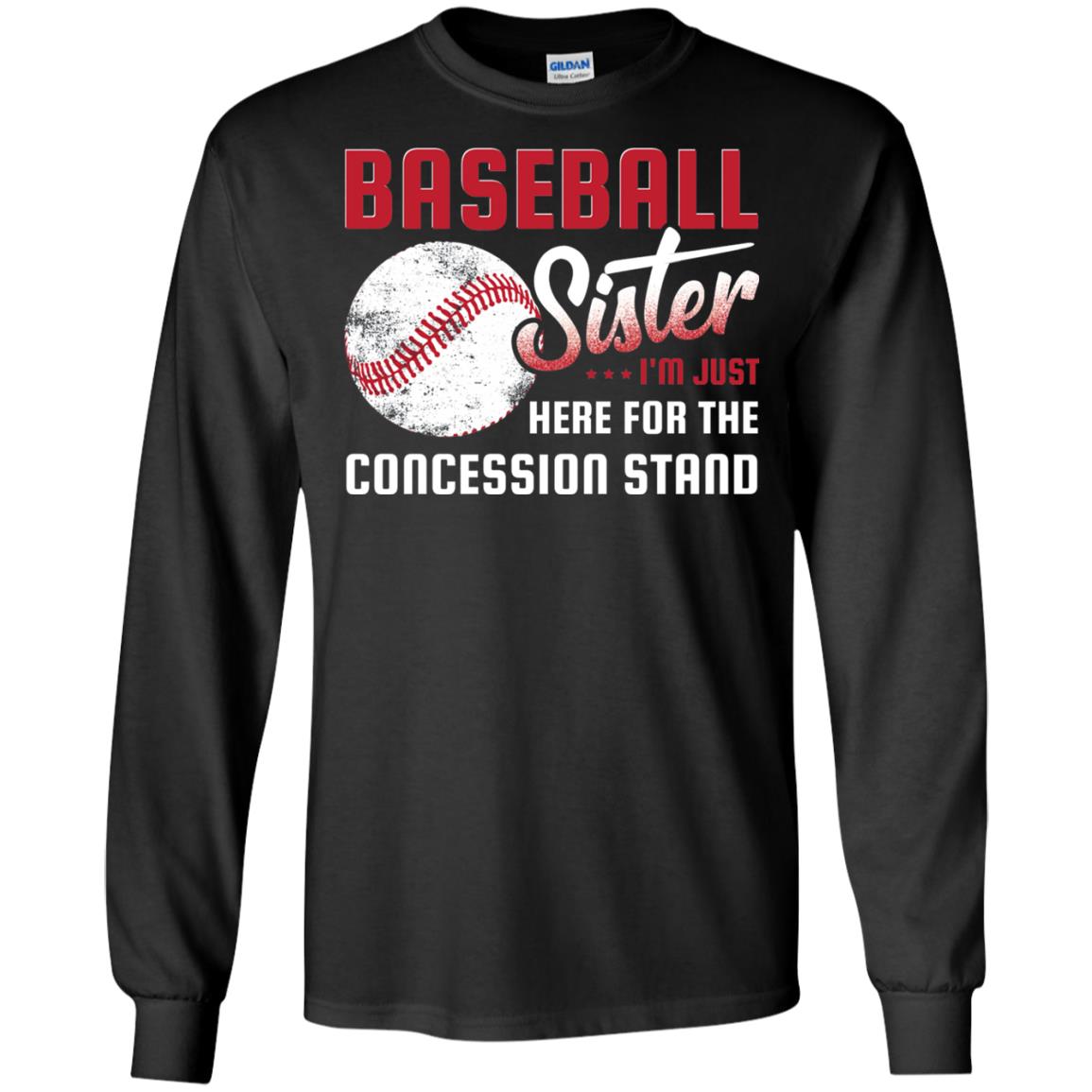Baseball Sister Shirt Im Just Here For Concession Stand Black