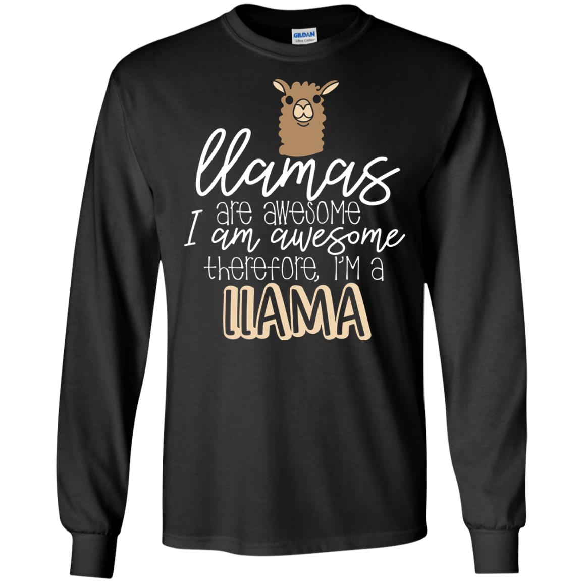 Llamas Are Awesome I Am Awesome Im A Llama T-shirt