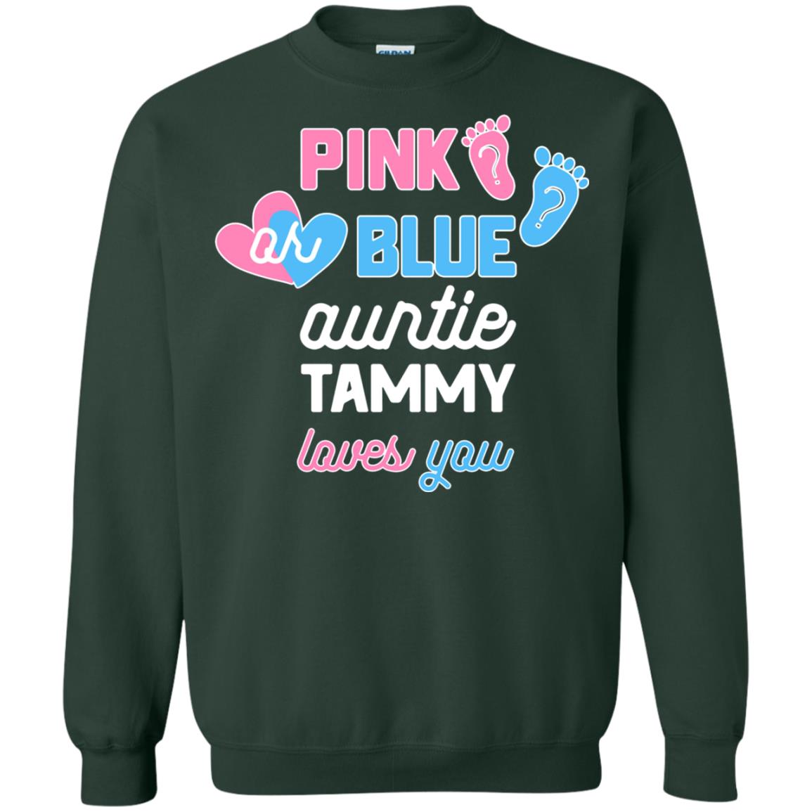 Gender Reveal Aunt Shirt Pink Or Blue Auntie Tammy Love You Forest Green