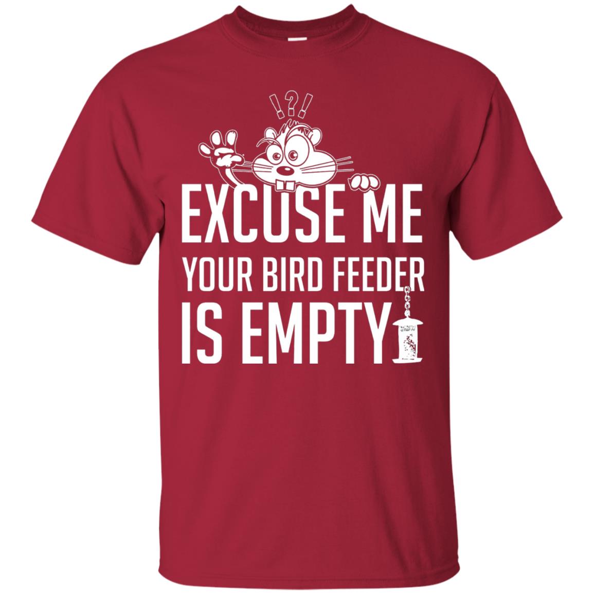 Excuse Me Your Bird Feeder Is Empty Shirt Cardinal