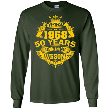50th Birthday T-shirt April 1968 50 Years Of Being Awesome Forest Green