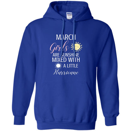 March Girls Are Sunshine Mixed With A Little Hurricane T-shirt Royal