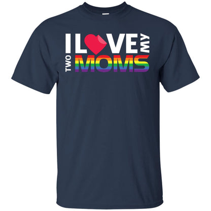 I Love My Two Moms Lgbt Shirt Navy