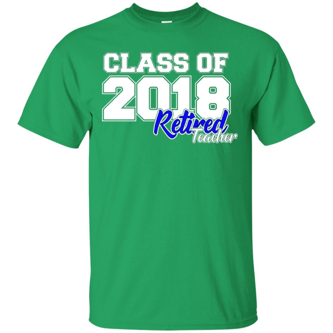 Retirement T-shirt Class Of 2018 Retired Teacher Irish Green
