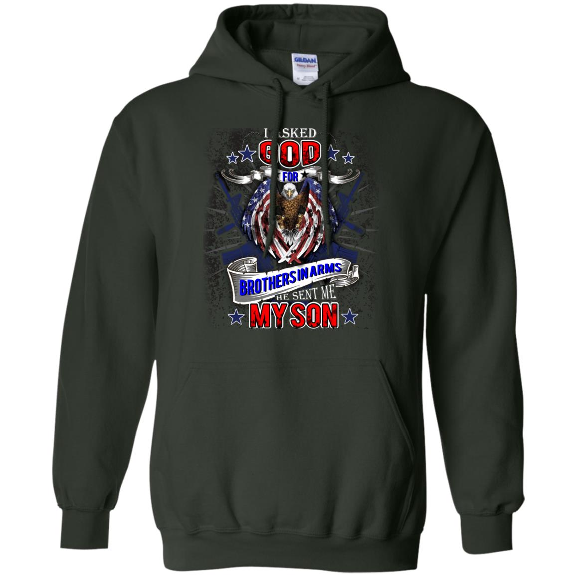 God Sent Me My Veteran Son Daddy T-shirt Forest Green