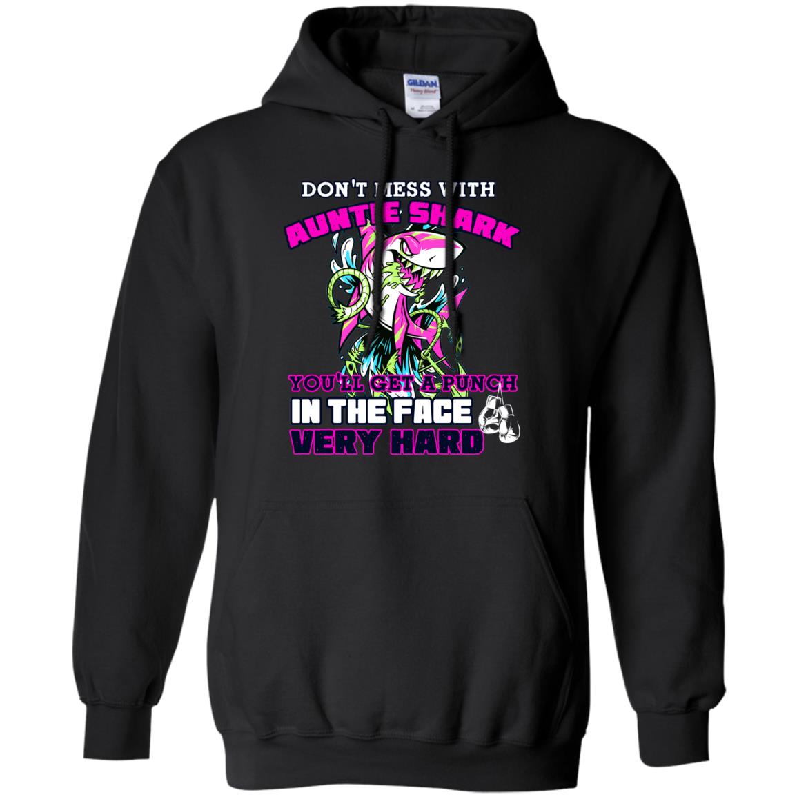 Don't Mess With Auntie Shark You'll Get A Punch In The Face Very Hard Family Shark Shirt Black