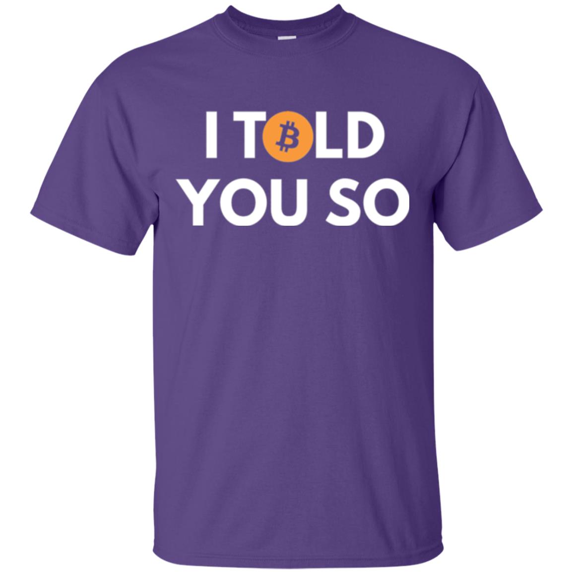 Bitcoin T-shirt I Told You So Purple