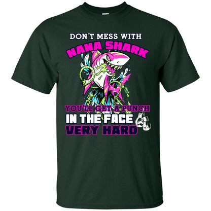 Don't Mess With Nana Shark You'll Get A Punch In The Face Very Hard Family Shark Shirt Forest