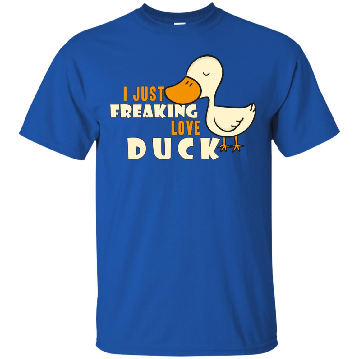 I Just Freaking Love Duck Shirt Royal