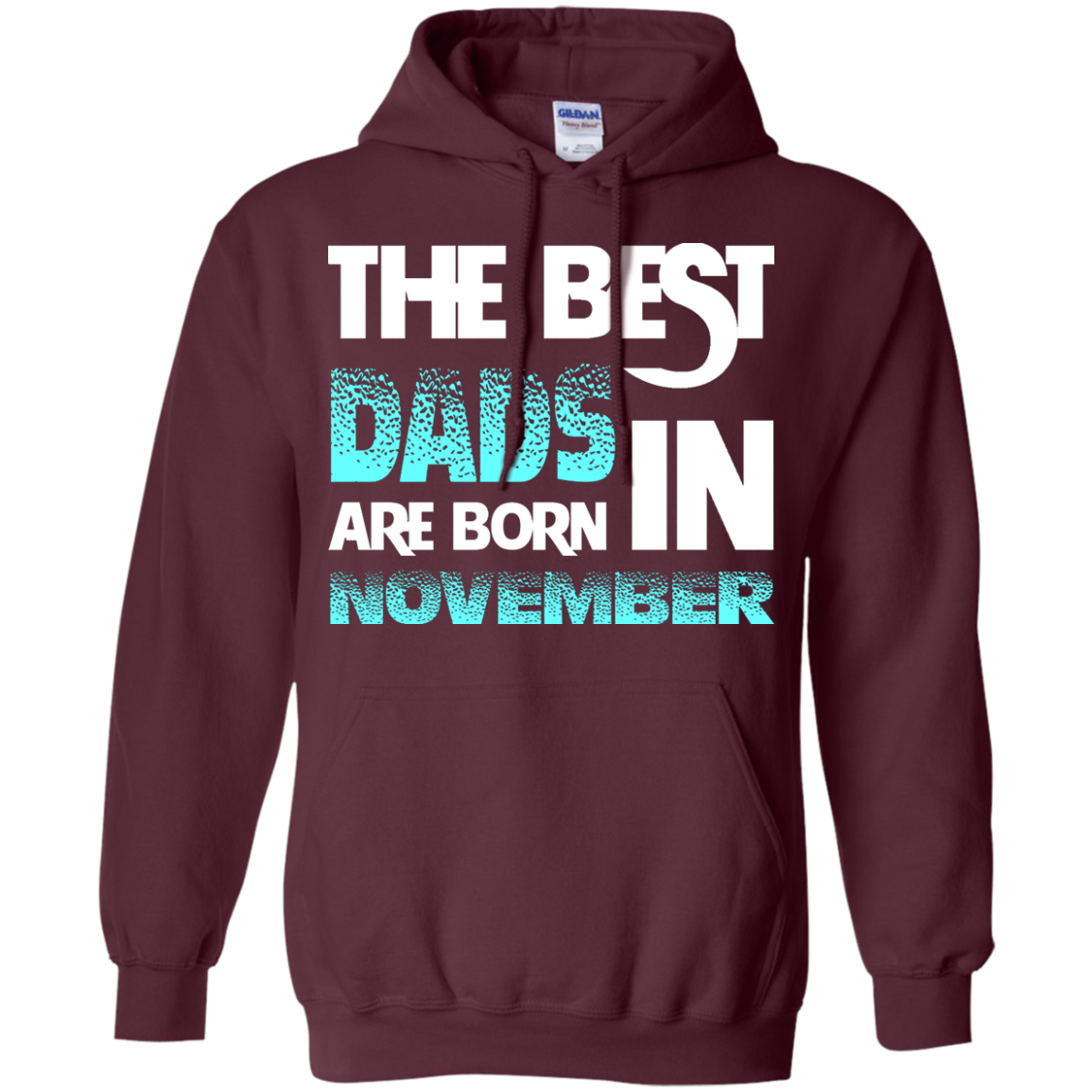 Daddy T-shirt The Best Dads Are Born In November Maroon