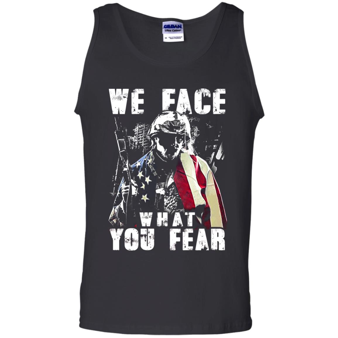 We Face What You Fear Military Of The United States Shirt Black