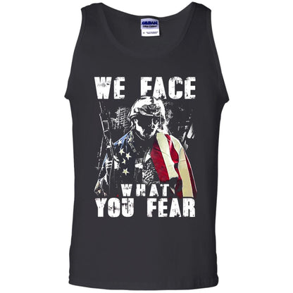 We Face What You Fear Military Of The United States Shirt Black