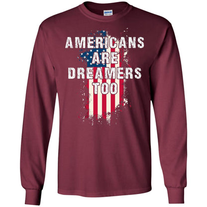 Americans Are Dreamers Too Shirt Maroon