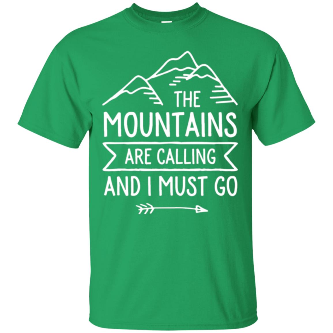 Climbing Mountain T-shirt The Mountains Are Calling And I Must Go Irish Green
