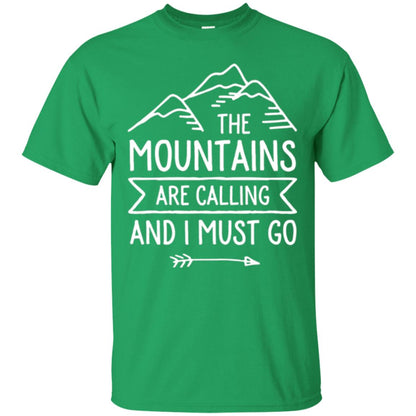 Climbing Mountain T-shirt The Mountains Are Calling And I Must Go Irish Green