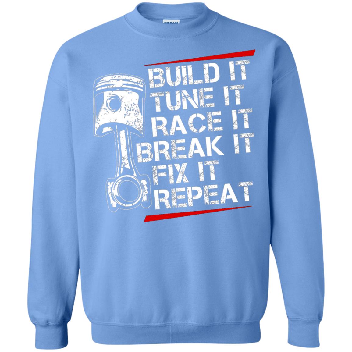 Build It Tune It Race It Break It Fix It Repeat Racecar Steps T-shirt Carolina Blue