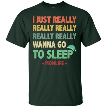 I Just Really Really Really Really Really Wanna Go To Sleep Mom Life Forest
