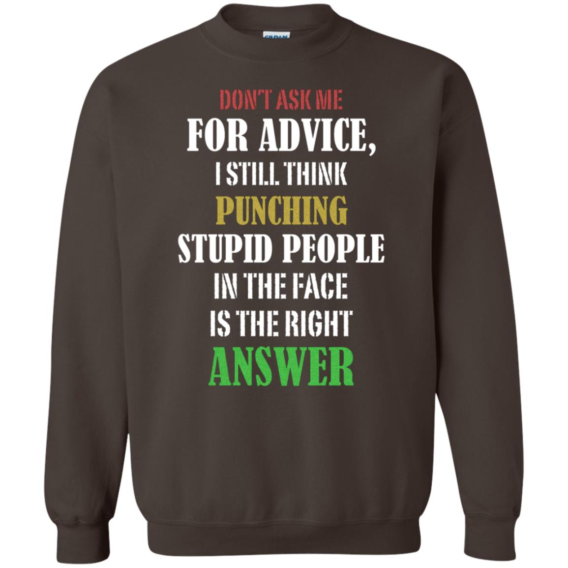Dont Asking Me For Advice I Still Think Punching Stupid People In The Face Is The Right Answer Dark Chocolate