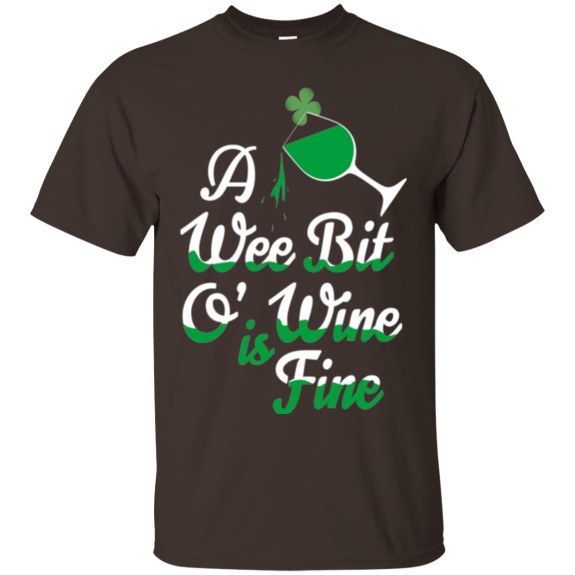A Wee Bit O_ Wine Is Fine St. Patrick_s Day T-shirt Dark Chocolate