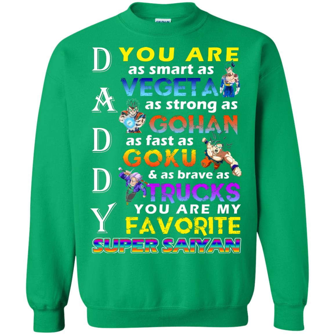 You Are As Smart As Vegeta Daddy T-shirt Irish Green