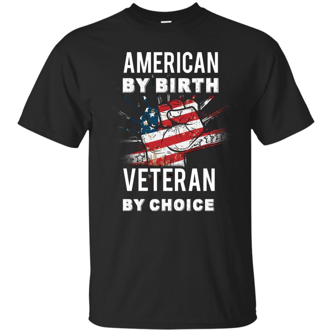 American By Birth Veteran By Choice Independence Day 4th July Shirt Black