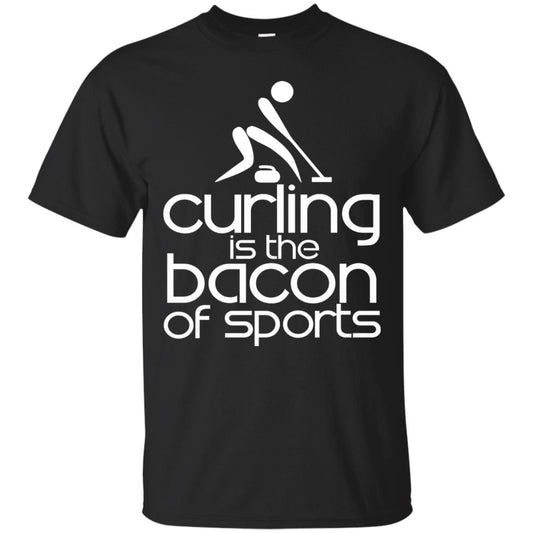Funny Curling Is The Bacon Of Sports T-shirt Black