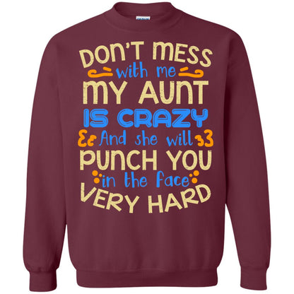 Don_t Mess With Me My Aunt Is Crazy She Will Punch You T-shirt Maroon