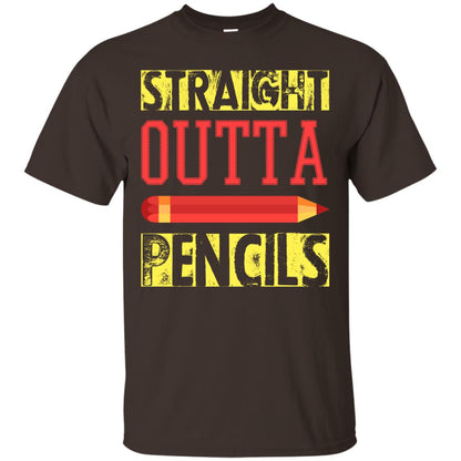 Straight Outta Pencils Teacher T-shirt Dark Chocolate