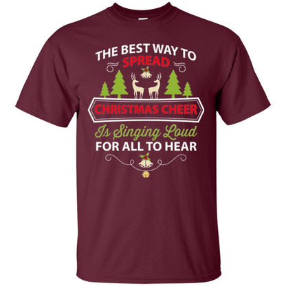 Christmas T-shirt Spread Christmas Cheer Singing Loud For All To Hear Maroon